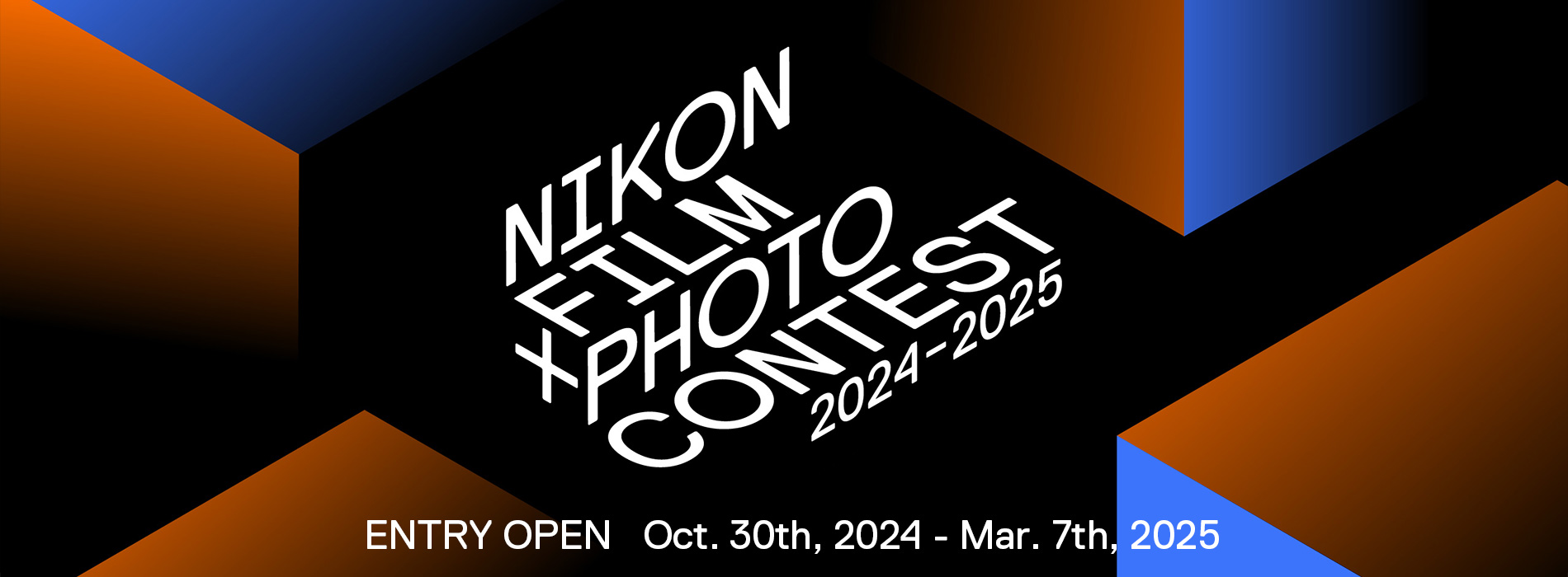 Nikon Film + Photo Contest 2024-2025 ENTRY OPEN Oct. 30th, 2024 - Mar. 7th, 2025